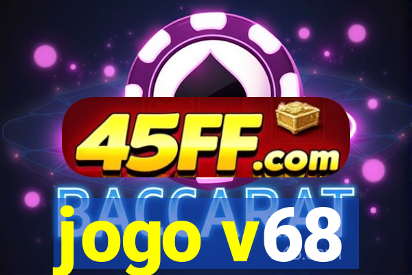 jogo v68